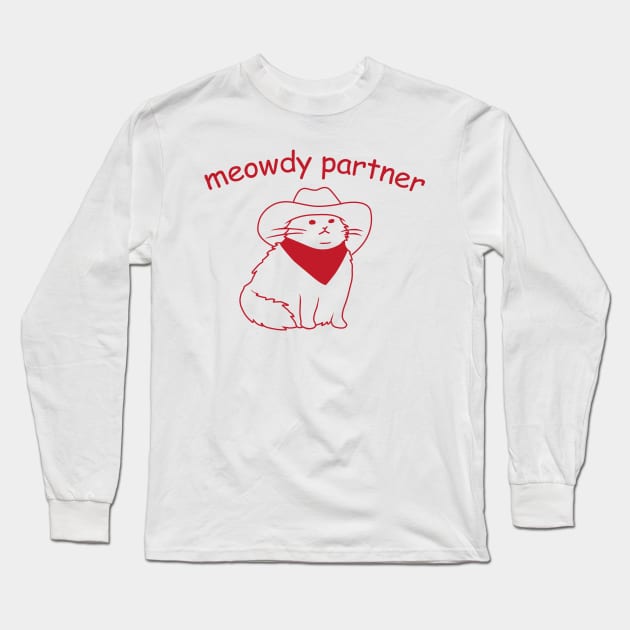 Meowdy Partner Long Sleeve T-Shirt by MasutaroOracle